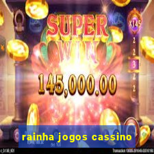 rainha jogos cassino